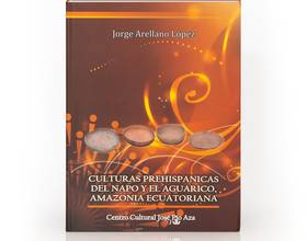 Culturas Prehispánicas del Napo y el Aguarico, Amazonia Ecuatoriana